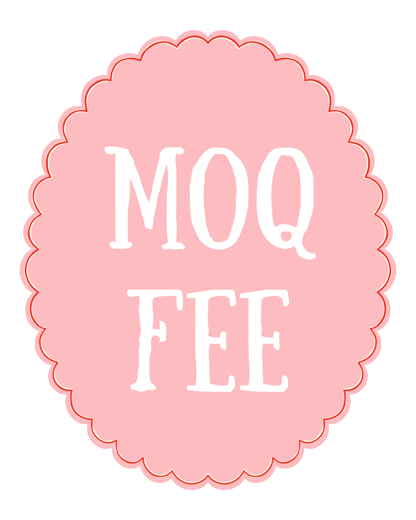NOT MEETING MOQ FEE **IF YOU ORDER LESS THAN 8 ITEMS**